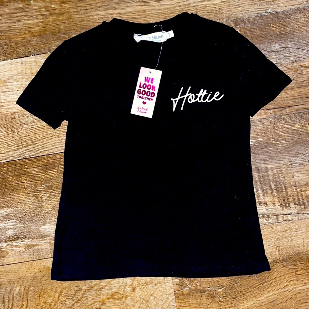 NWT Weekend Edition Black Tight T-Shirt With “Hottie” Written In White